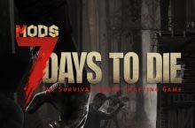 Experience The 7 Days to Die Mods for Better Gaming