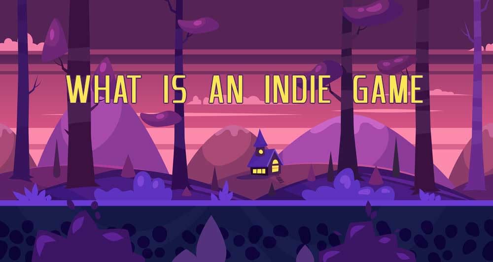 What is an Indie Game and Why Should You Care? IndieGameMag IGM